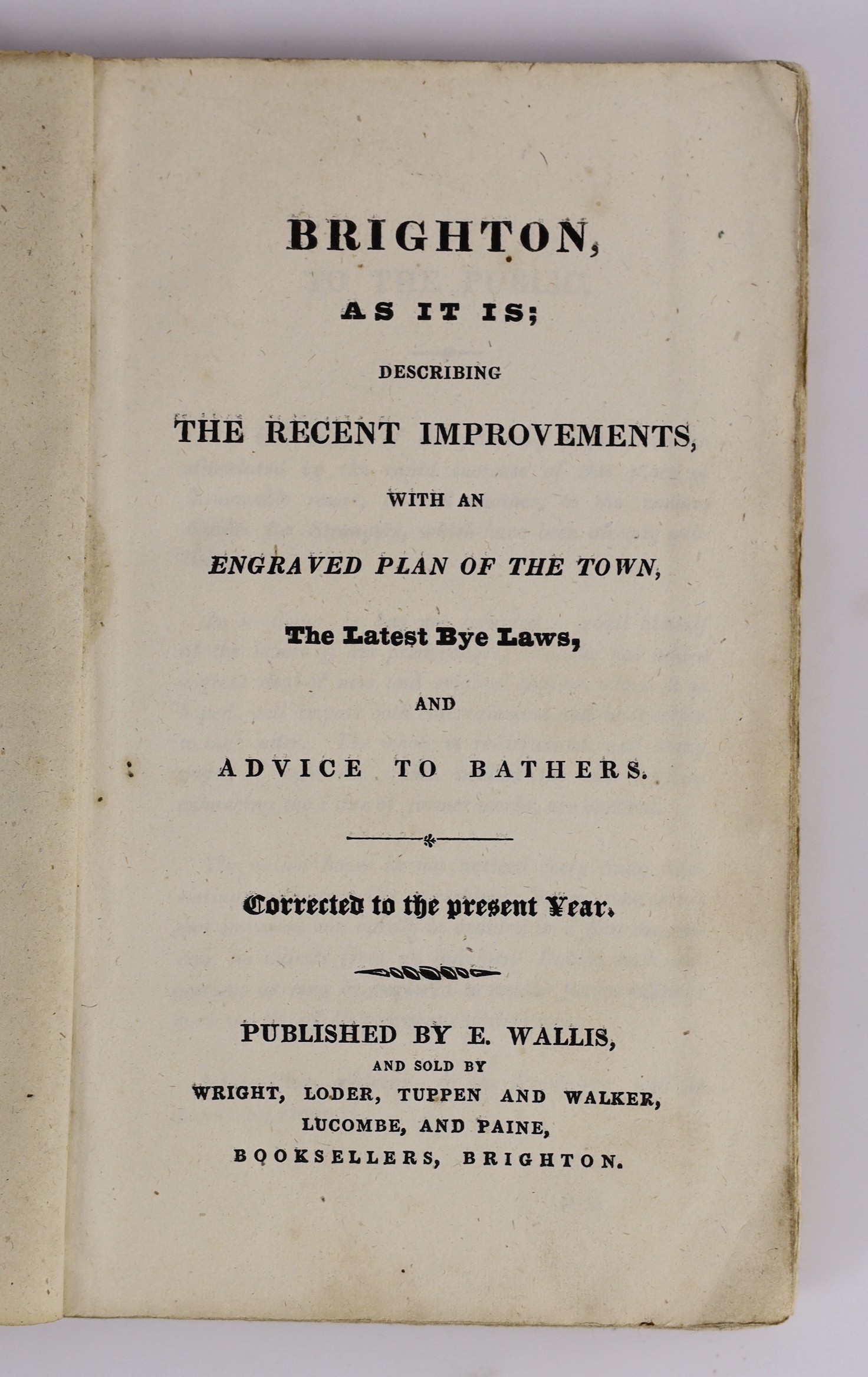 BRIGHTON: Brighton As It Is: describing the recent improvements ... and advice to bathers ... large folded plan and text illus.; old printed boards (rebacked). Brighton: published by E. Wallis, and sold by Wright, Loder